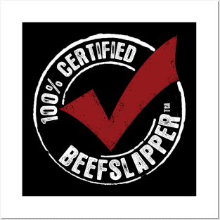 100% Certified Beef Slapper Posters and Art